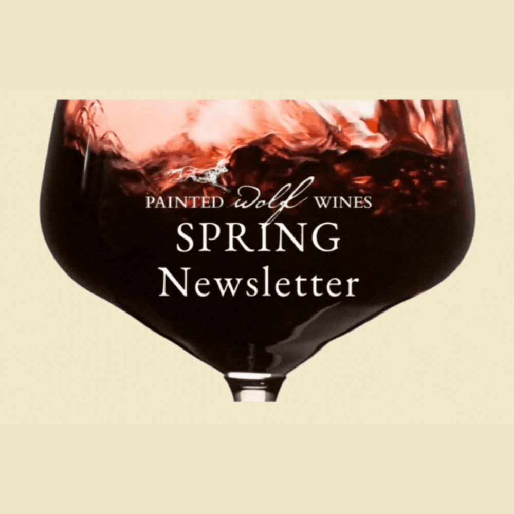 Painted Wolf Wines Spring Newsletter